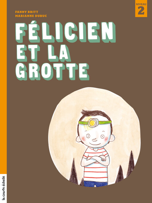 Title details for Félicien et la grotte by Fanny Britt - Available